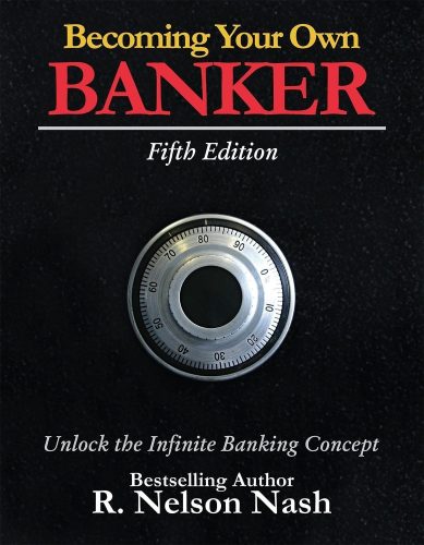 Becoming Your Own Banker, Fifth Edition